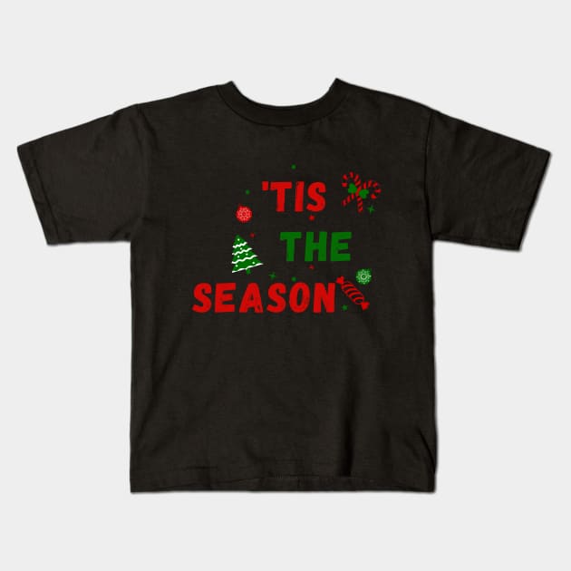 'Tis the Season Jolly Holiday Christmas Apparel Kids T-Shirt by Topher's Emporium